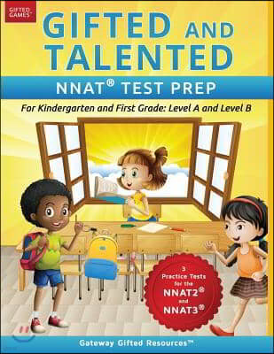 Gifted and Talented NNAT Test Prep: NNAT2 / NNAT3 Level A and Level B - For Kindergarten and First Grade