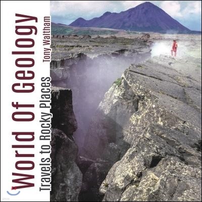 World of Geology: Travels to Rocky Places