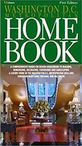 Washington D.C. Metropolitan Home Book: A Comprehensive Hands-On Design Sourcebook to Building, Remodeling, Decorating, Furnish