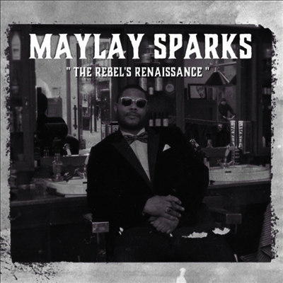 Maylay Sparks - The Rebel's Renaissance (Extra Tracks)(LP)