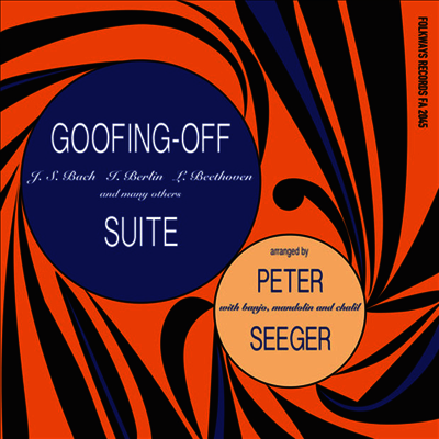 Pete Seeger — Goofing-Off Suite (Remastered) 앨범 커버