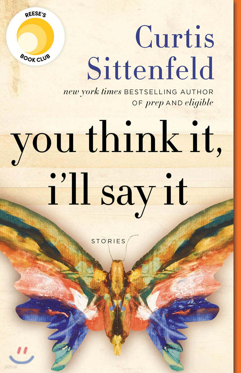 You Think It, I'll Say It: Stories