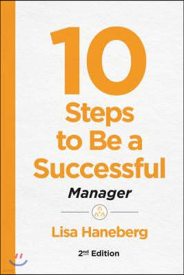 10 Steps to Be a Successful Manager, 2nd Ed