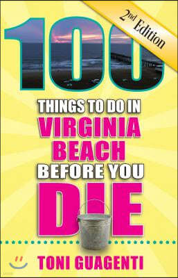 100 Things to Do in Virginia Beach Before You Die