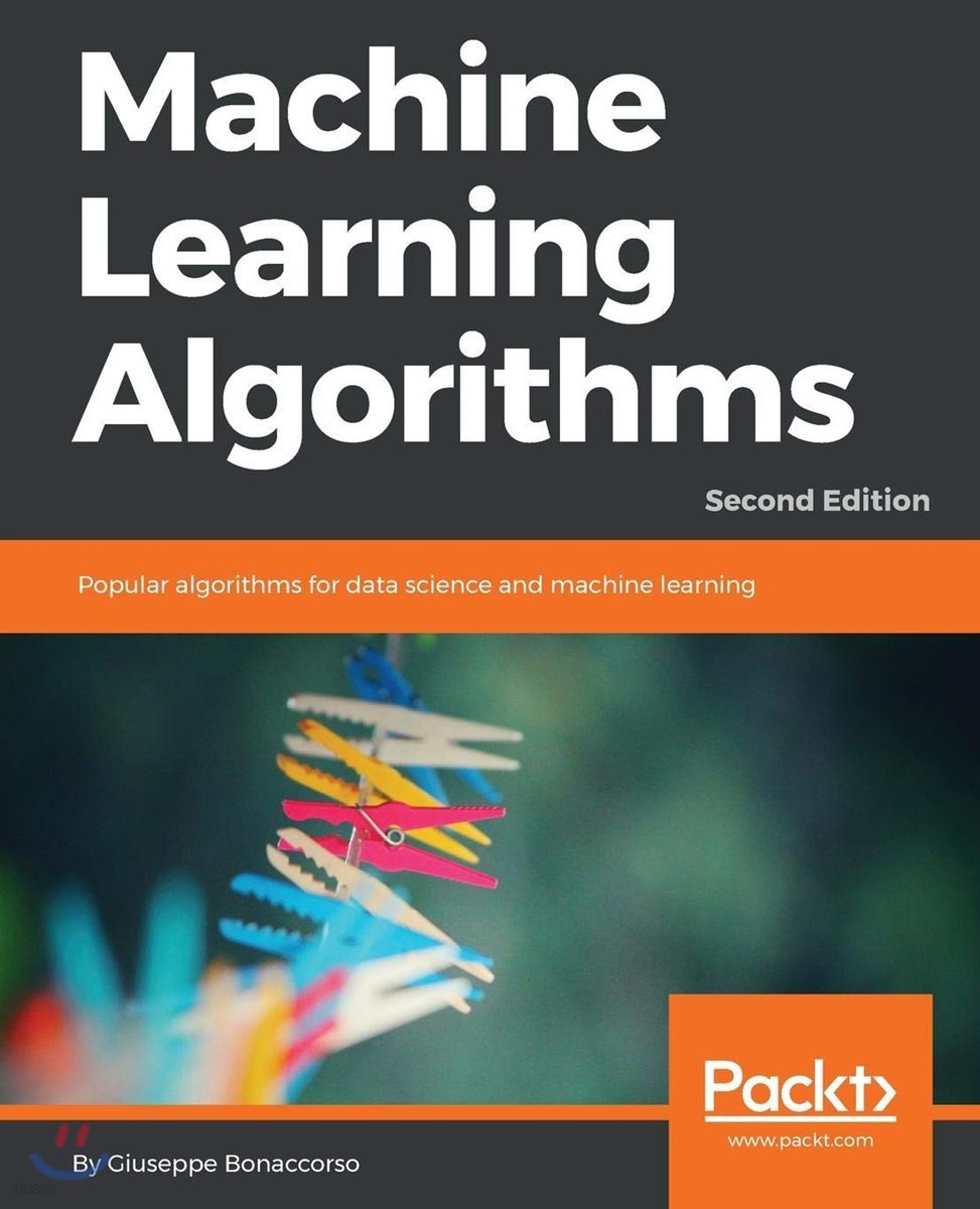 Machine Learning Algorithms - Second Edition: Popular algorithms for data science and machine learning, 2nd Edition