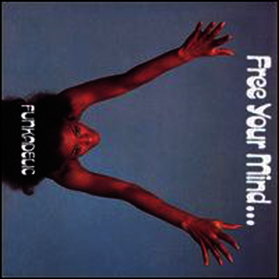Funkadelic — Free Your Mind...And Your Ass Will Follow 앨범 커버