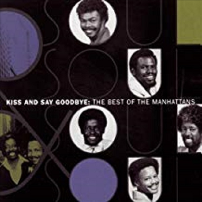 Manhattans - Best Of: Kiss & Say Goodbye (CD)