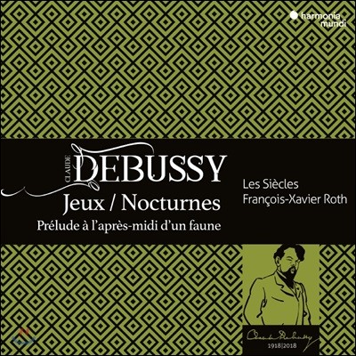 Francois-Xavier Roth ߽   (Debussy: Nocturnes, Jeux, Prelude a l'apres-midi d'un faune)