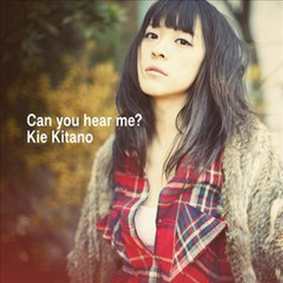 Kitano Kie (ŰŸ Ű) - Can You Hear Me? (CD+DVD)(Limited Edition)