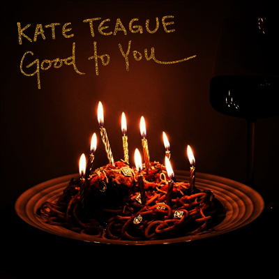Kate Teague — Good To You / Low Life 앨범 커버