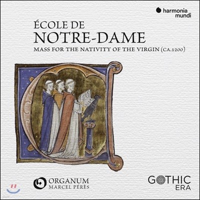 Ensemble Organum 노트르담 악파의 미사집 - 성모 탄생을 위한 미사 (Ecole de Notre Dame: Mass for the Nativity of the Virgin)