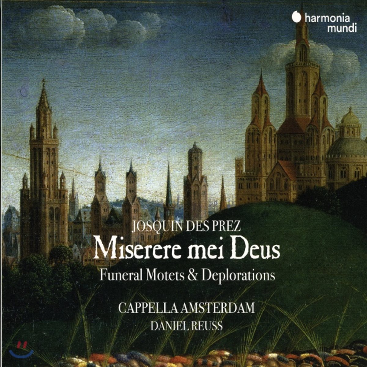 Cappella Amsterdam 조스캥 데프레: 미제레레 메이 데우스 - 장송 모테트와 만가 (Miserere mei Deus)