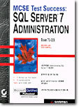 MCSE Test Success SQL Server 7 ADMINISTRATION