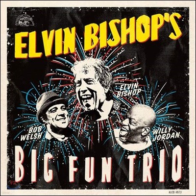 Elvin Bishop ( ) - Elvin Bishop's Big Fun Trio