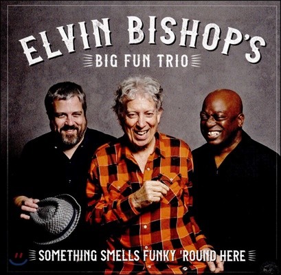 Elvin Bishop (엘빈 비숍) - Something Smells Funky Round Here 