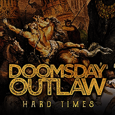 Doomsday Outlaw — Hard Times (Gatefold) 앨범 커버