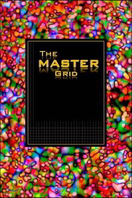 The MASTER GRID - Red Wormhole Bubbles: A science/engineering journal with grid lines and joyful art pieces