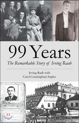 99 Years: The Remarkable Story of Irving Raab