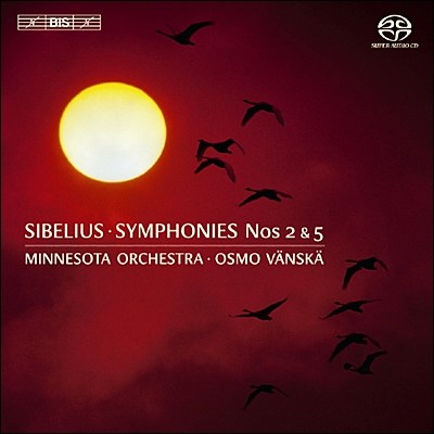 Osmo Vanska ú콺:  2, 5 (Sibelius: Symphonies Nos. 2 & 5)
