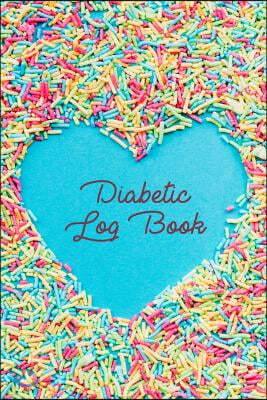 Diabetic Log Book: Diabetes Log Book, Blood Sugar Log Book, Glucose Monitoring. 52 Weeks Daily Readings. Before & After for Breakfast, Lu