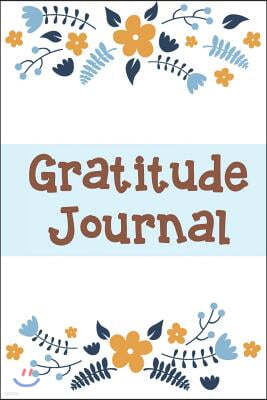 Gratitude Journal: Personalized Gratitude Journal, Happiness Journal, Book for Mindfulness Reflection Thanksgiving, Great Self Care Gift