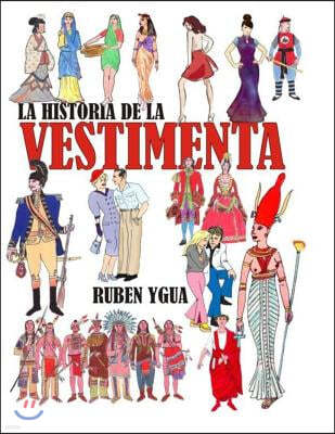 La Historia de la Vestimenta: Civil Y Militar