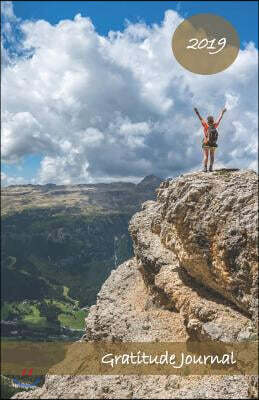 Independently Published 2019 Gratitude Journal: For Men Who Aim High in Life. Each Day, Take 5 Minutes to Write Down the Things You Are Grateful For. It Will Change Y