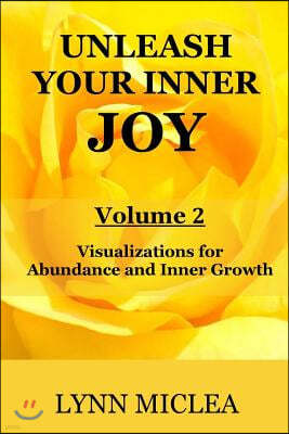Inner Joy Volume 2: Creativity and Abundance
