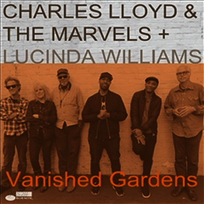 Charles Lloyd & The Marvels & Lucinda Williams - Vanished Gardens (Gatefold)(2LP)