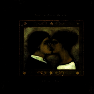 Buddy Miller & Julie Miller - Written Chalk (180g Audiophile Vinyl 2LP)