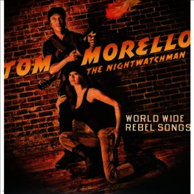 Nightwatchman,Tom Morello — World Wide Rebel Songs 앨범 커버