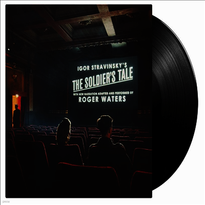 Igor Stravinsky,Roger Waters — Igor Stravinsky’s The Soldier’s Tale (New Narration Adapted And Performed By Roger Waters)(Gatefold Cover) - Igor Stravinsky 앨범 커버