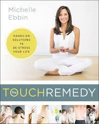 The Touch Remedy: Hands-On Solutions to de-Stress Your Life (Paperback)