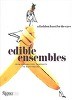 Edible Ensembles: A Fashion Feast for the Eyes, from Banana Peel Jumpsuits to Kale Frocks (Hardcover) 