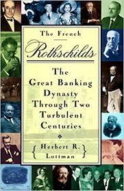 The French Rothschilds: The Great Banking Dynasty Through Two Turbulent Centuries (Hardcover) 