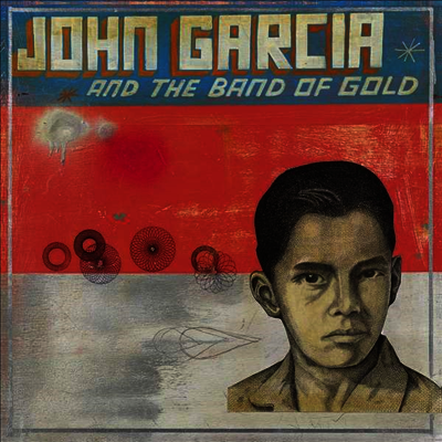 John Garcia — John Gacria & The Band Of Gold 앨범 커버