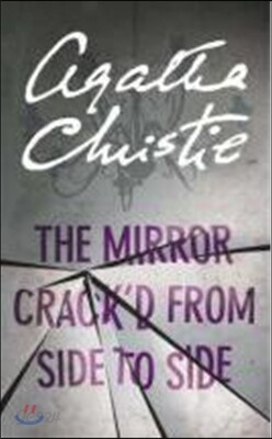 The Mirror Crack'd From Side to Side