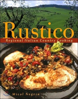 Rustico: Regional Italian Country Cooking
