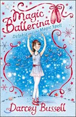 Magic Ballerina #02 : Delphie and the Magic Spell