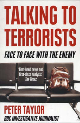 Talking to Terrorists: Face to Face with the Enemy