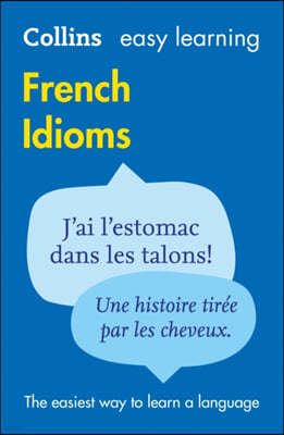 The Easy Learning French Idioms