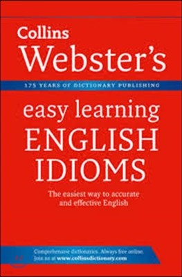 Collins Webster's Easy Learning : English Idioms