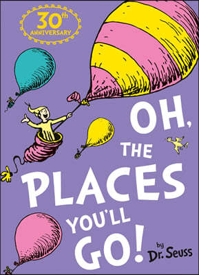 The Oh, The Places You'll Go!