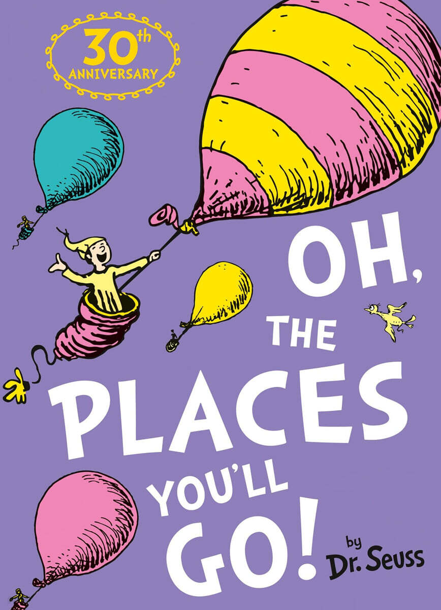 The Oh, The Places You'll Go!