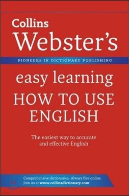 Collins Webster's Easy Learning : How to Use English