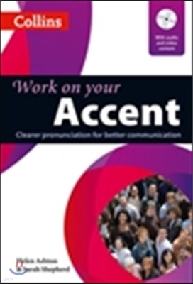 Work on Your Accent: Clearer Pronunciation for Better Communication