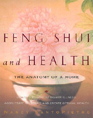 Feng Shui and Health: The Anatomy of a Home