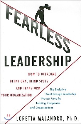 Fearless Leadership: How to Overcome Behavioral Blindspots and Transform Your Organization