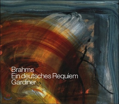 John Eliot Gardiner :   (Brahms: Ein Deutsches Requiem Op.45 [German Requiem])   