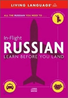 In-Flight Russian: Learn Before You Land